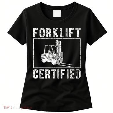 Forklift Certified Women's T-Shirt