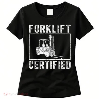 Forklift Certified Women's T-Shirt