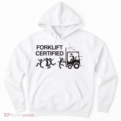 Forklift Certified Hoodie