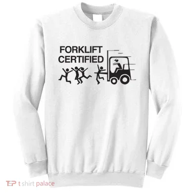 Forklift Certified Sweatshirt