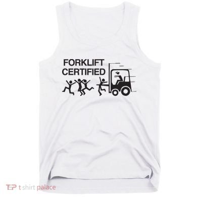 Forklift Certified Tank Top