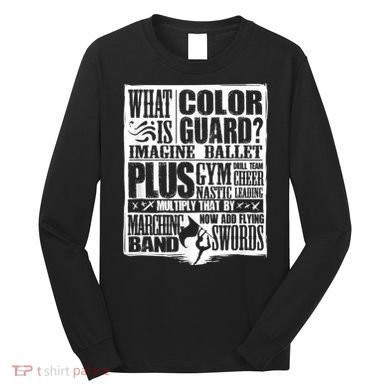 Funny Colorguard For A Color Guard Long Sleeve Shirt