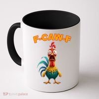 F Caw F Funny Clucking Rooster Meme F Off Coffee Mug thumb 0