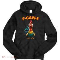 F Caw F Funny Clucking Rooster Meme F Off Tie Dye Hoodie thumb 0