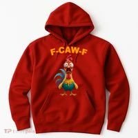 F Caw F Funny Clucking Rooster Meme F Off Hoodie thumb 0