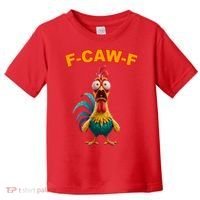 F Caw F Funny Clucking Rooster Meme F Off Toddler T-Shirt thumb 0