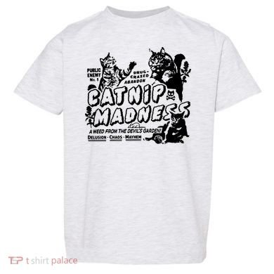 Funny Cat For Cat Mom Cat Dad Catnip Madness Cute Cat Toddler T-Shirt