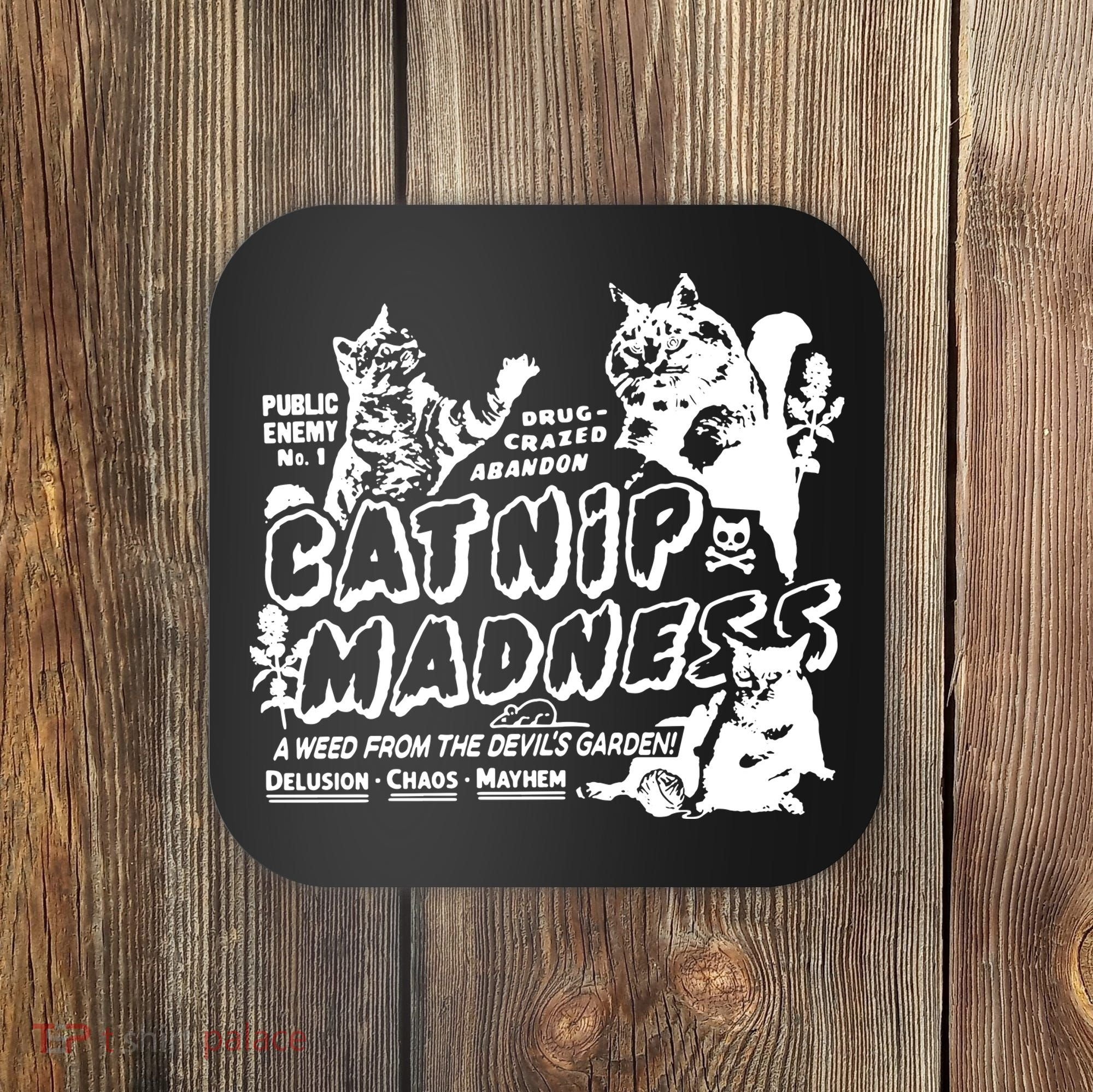 Funny Cat For Cat Mom Cat Dad Catnip Madness Cute Cat Coaster