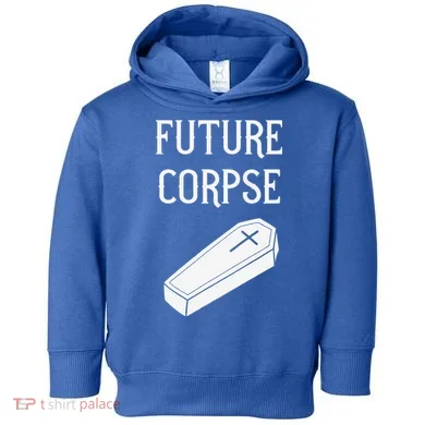 Future Corpse Funny Goth Horror Halloween Toddler Hoodie