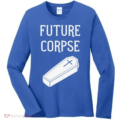 Future Corpse Funny Goth Horror Halloween Women's Long Sleeve Shirt