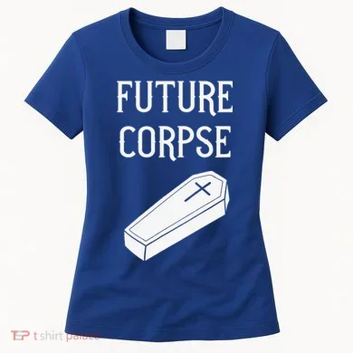 Future Corpse Funny Goth Horror Halloween Women's T-Shirt