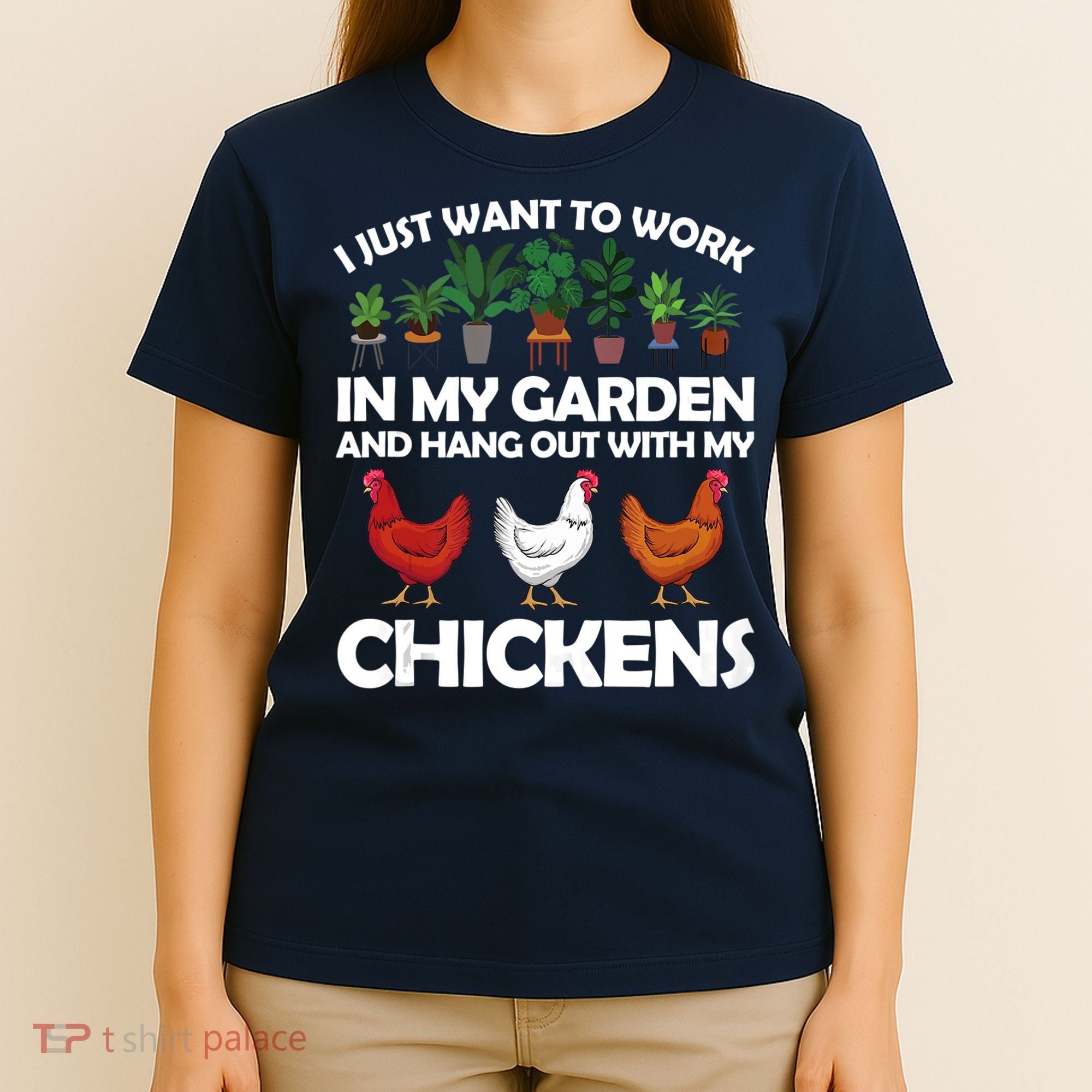 Funny Chicken For Men Women Gardening Chicken Lovers Garden T-Shirt