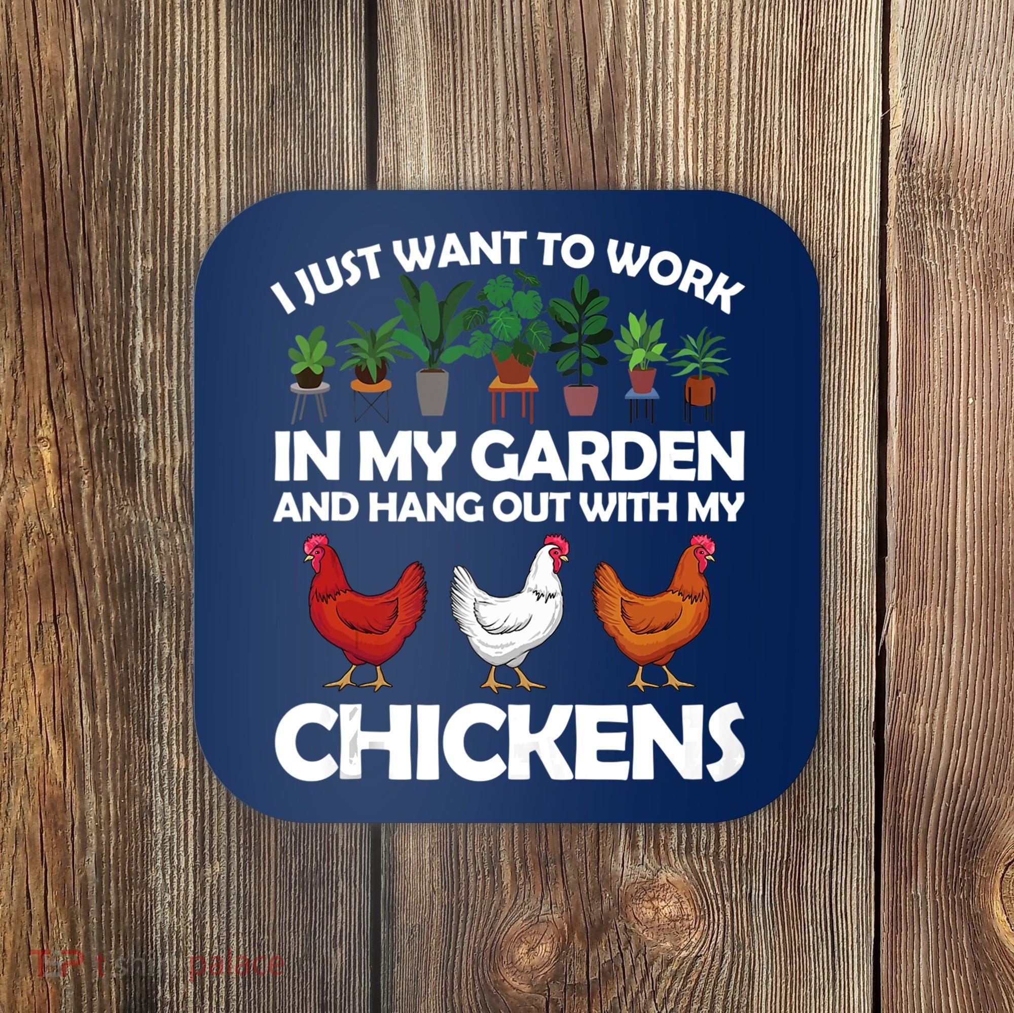 Funny Chicken For Men Women Gardening Chicken Lovers Garden Coaster