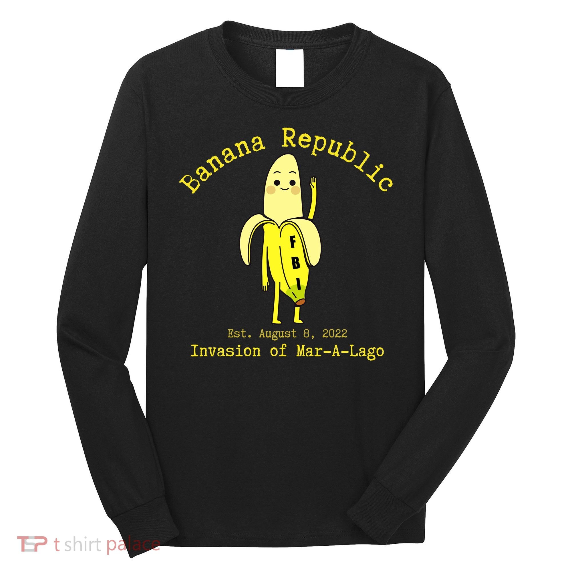 Funny Conservative Banana Republic Defund the FBI Long Sleeve Shirt