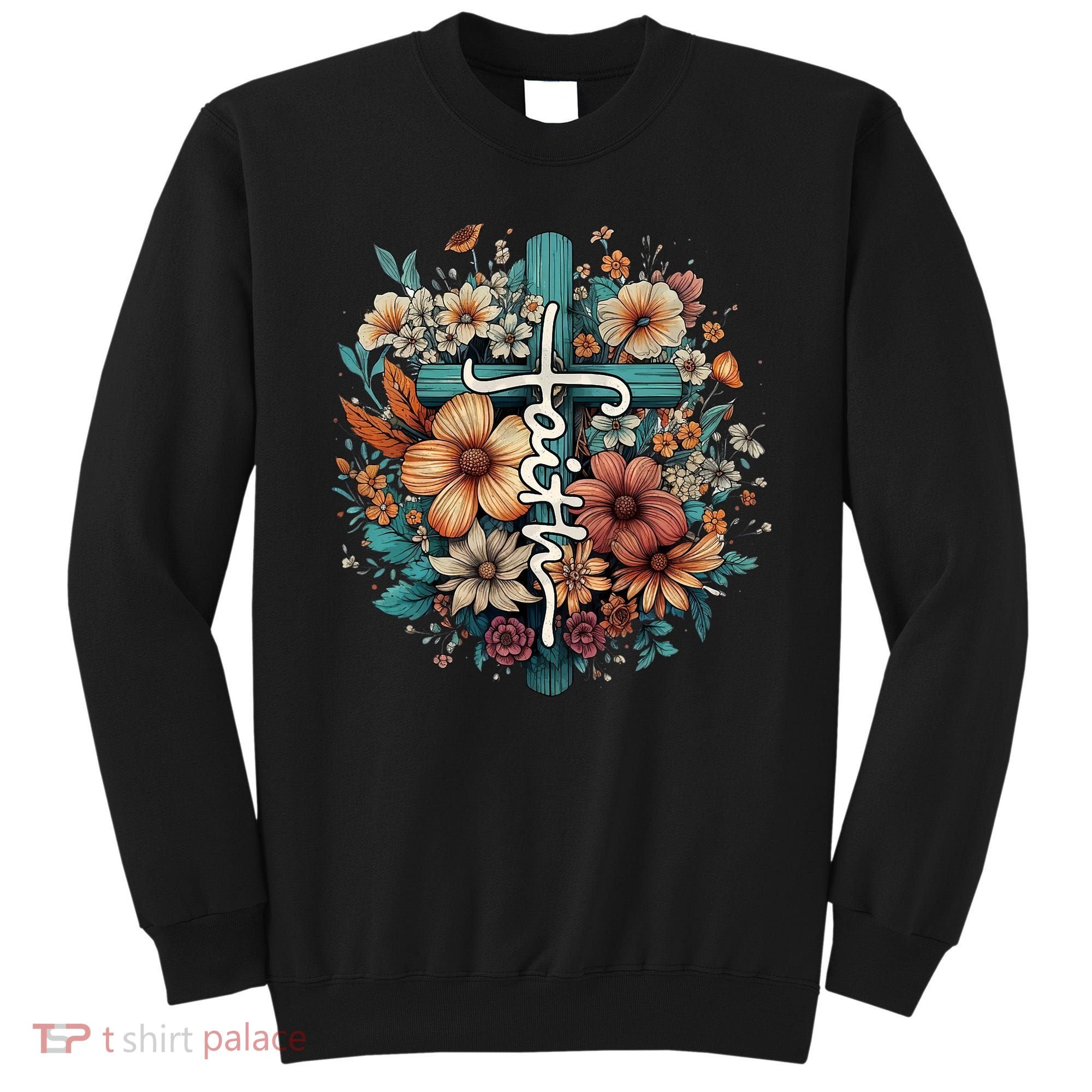 Faith Cross Floral Christian Faith Religious Sweatshirt