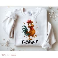 Funny Chicken F-Caw-F Rooster Sweatshirt thumb 2