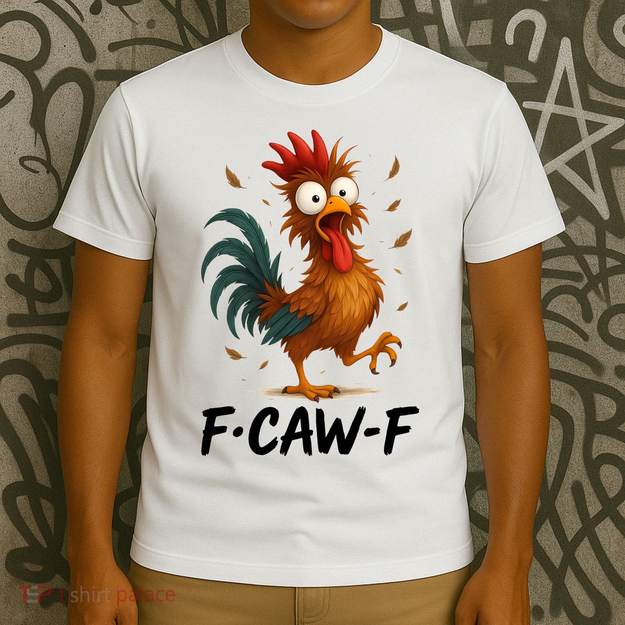 Funny Chicken F-Caw-F Rooster T-Shirt
