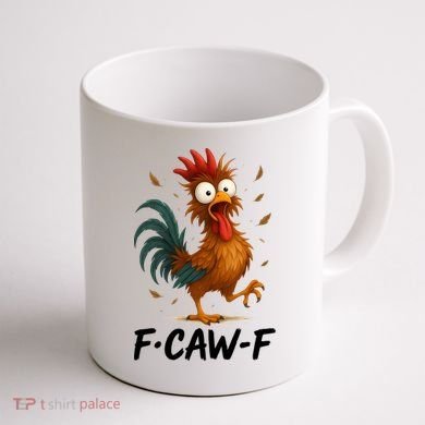 Funny Chicken F-Caw-F Rooster Coffee Mug back