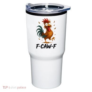 Funny Chicken F-Caw-F Rooster Tumbler