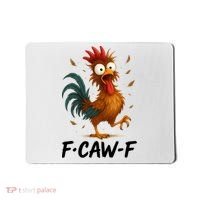 Funny Chicken F-Caw-F Rooster Mousepad thumb 0