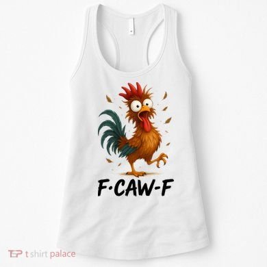 Funny Chicken F-Caw-F Rooster Women's Tank Top