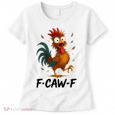 Funny Chicken F-Caw-F Rooster Women's T-Shirt