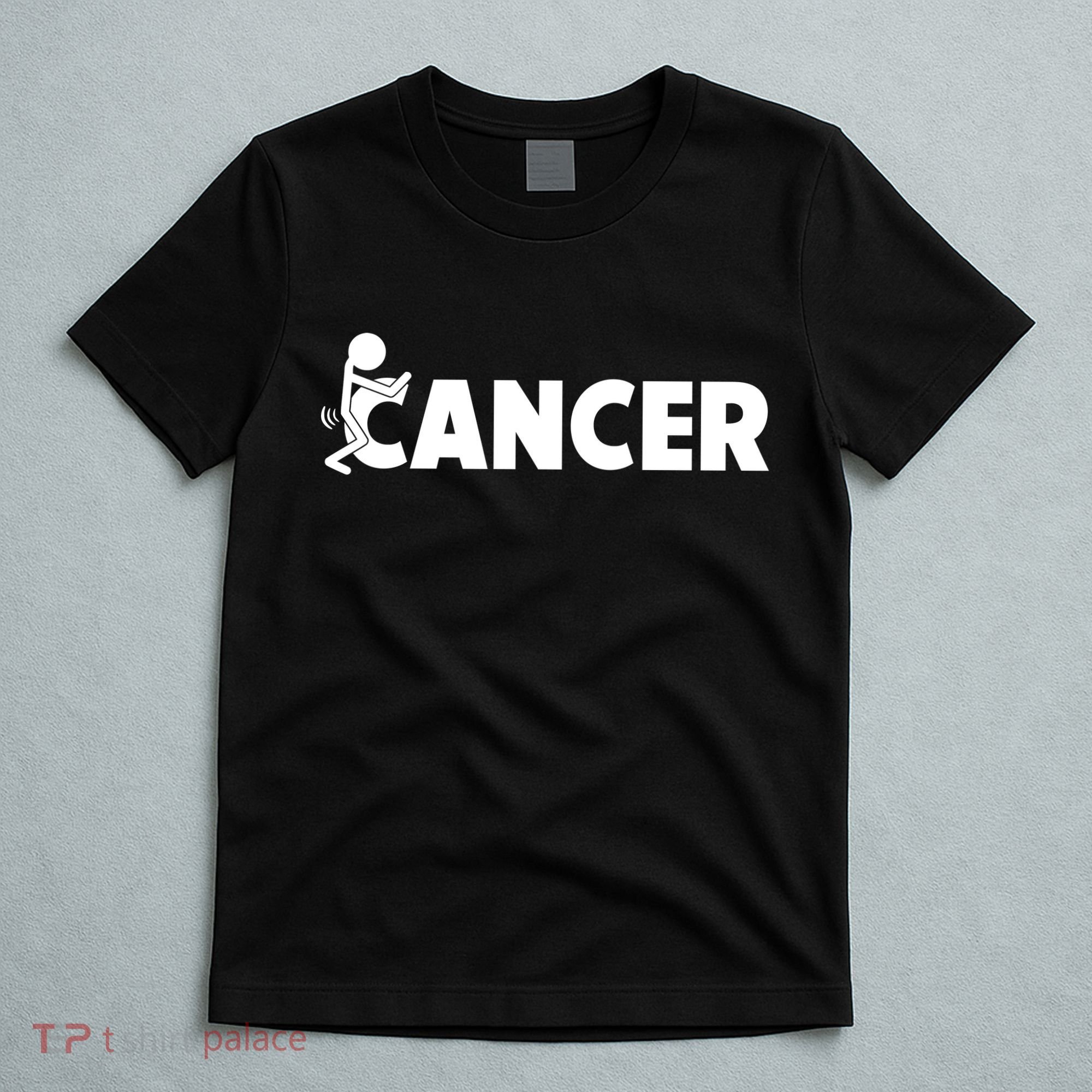 Fuck Cancer | Fuck Off Cancer | Cancer Sucks Funny T-Shirt