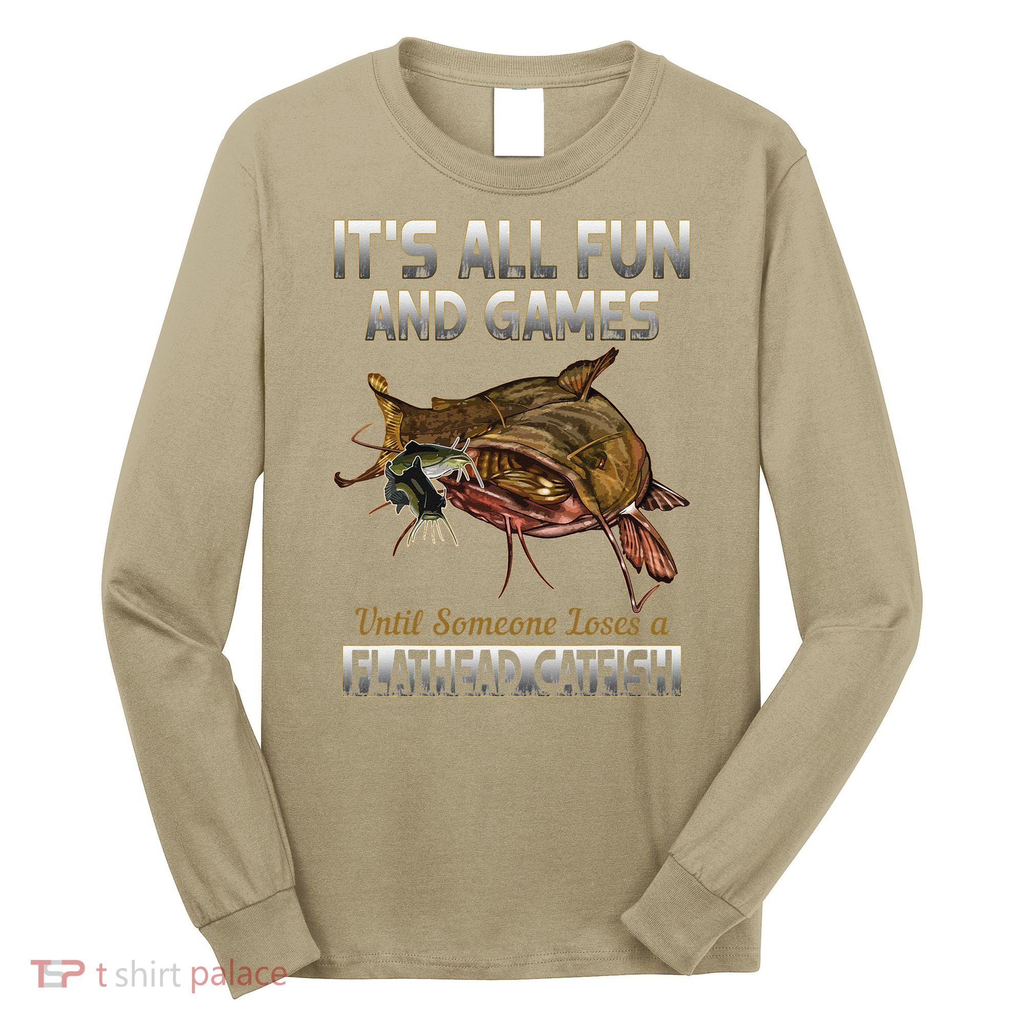 Flathead Catfish Fishing Freshwater Fish Gift Long Sleeve Shirt