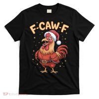 Funny Christmas F-CAW-F Santa Claus Chicken  T-Shirt thumb 0