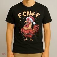 Funny Christmas F-CAW-F Santa Claus Chicken  T-Shirt thumb 3