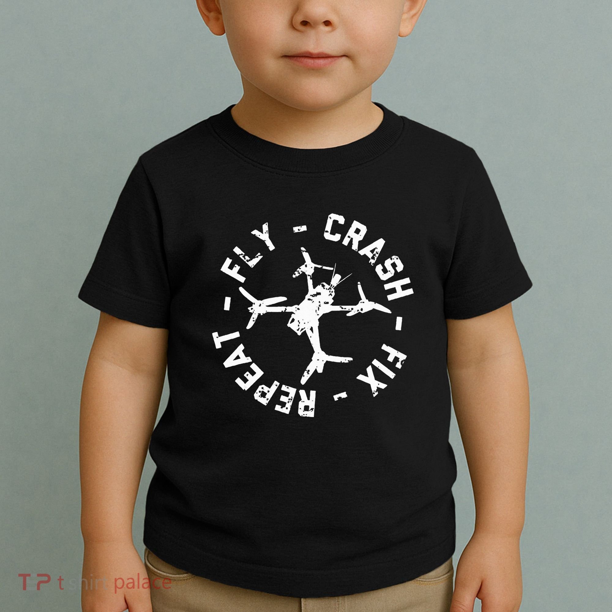 Fly Crash Fix Repeat Funny Fpv Drone Racing Quad Pilot Toddler T-Shirt