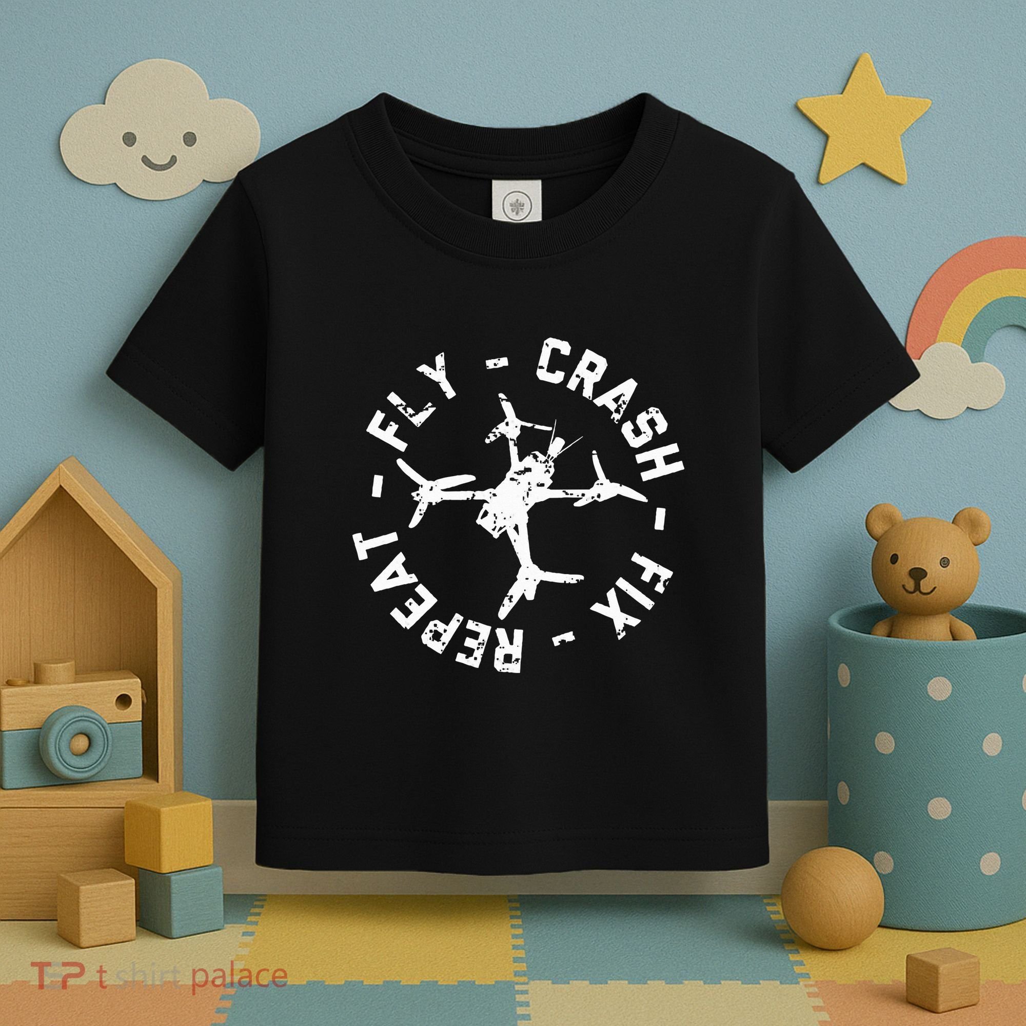 Fly Crash Fix Repeat Funny Fpv Drone Racing Quad Pilot Toddler T-Shirt