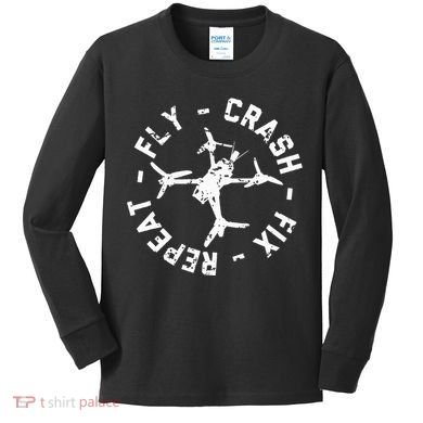 Fly Crash Fix Repeat Funny Fpv Drone Racing Quad Pilot Kids Long Sleeve Shirt