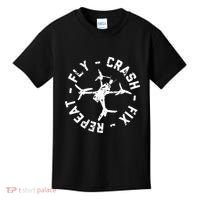 Fly Crash Fix Repeat Funny Fpv Drone Racing Quad Pilot Kids T-Shirt thumb 0