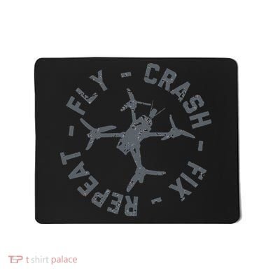 Fly Crash Fix Repeat Funny FPV Drone Pilot Racing Quad Mousepad