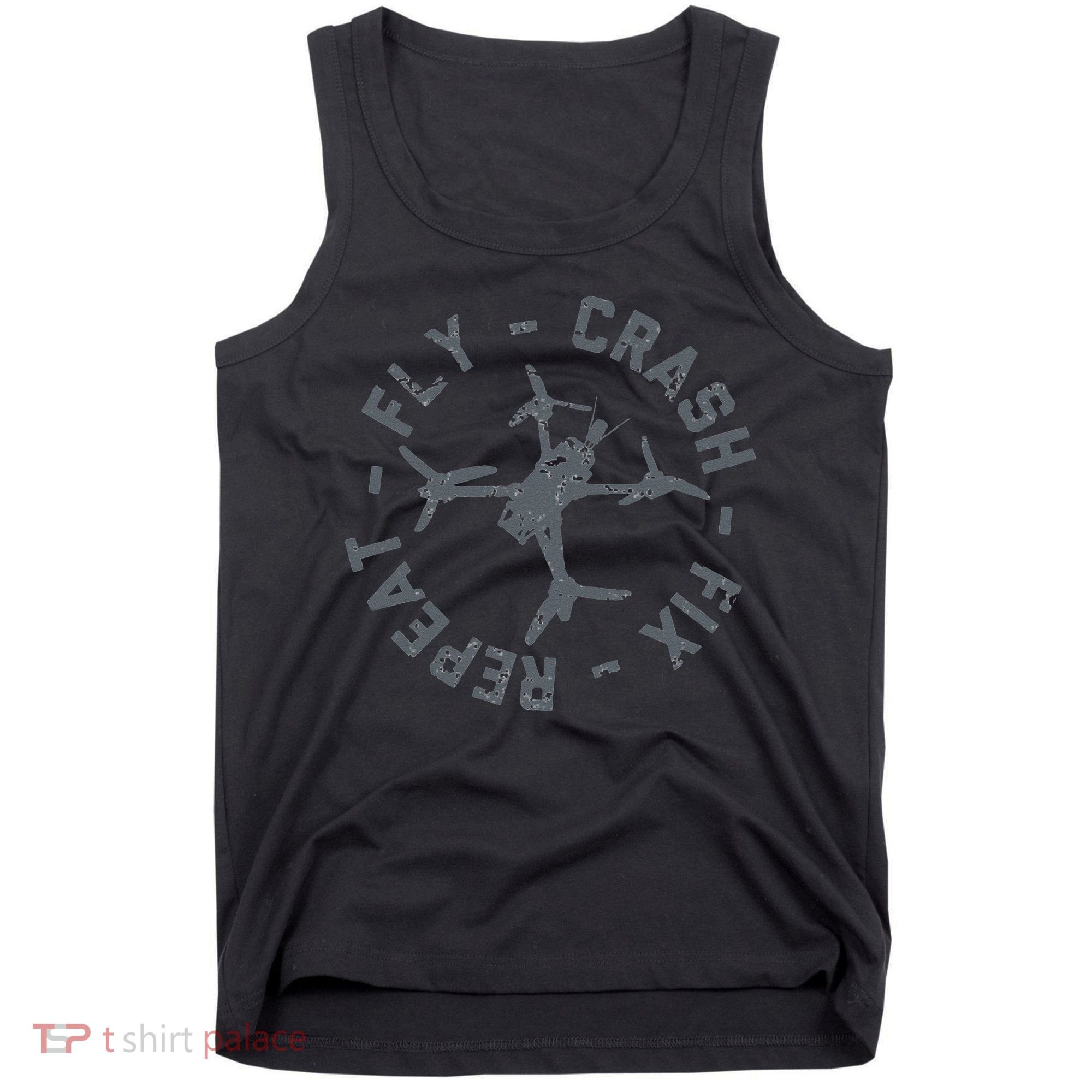Fly Crash Fix Repeat Funny FPV Drone Pilot Racing Quad Tank Top
