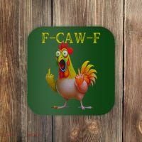 F Caw F Funny Chicken Middle Finger Clucking Rooster Meme Coaster thumb 0