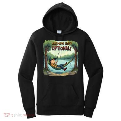 Fishing Catching Fish Optional Relaxing Required Women's Hoodie