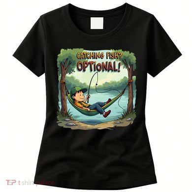 Fishing Catching Fish Optional Relaxing Required Women's T-Shirt