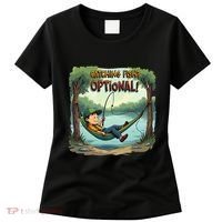 Fishing Catching Fish Optional Relaxing Required Women's T-Shirt thumb 0