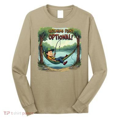 Fishing Catching Fish Optional Relaxing Required Long Sleeve Shirt