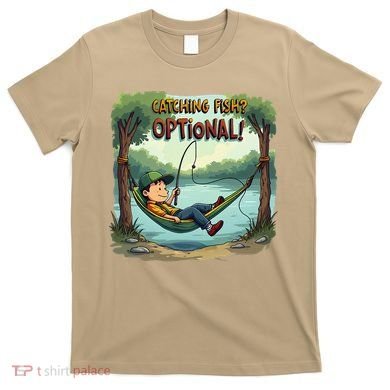 Fishing Catching Fish Optional Relaxing Required T-Shirt