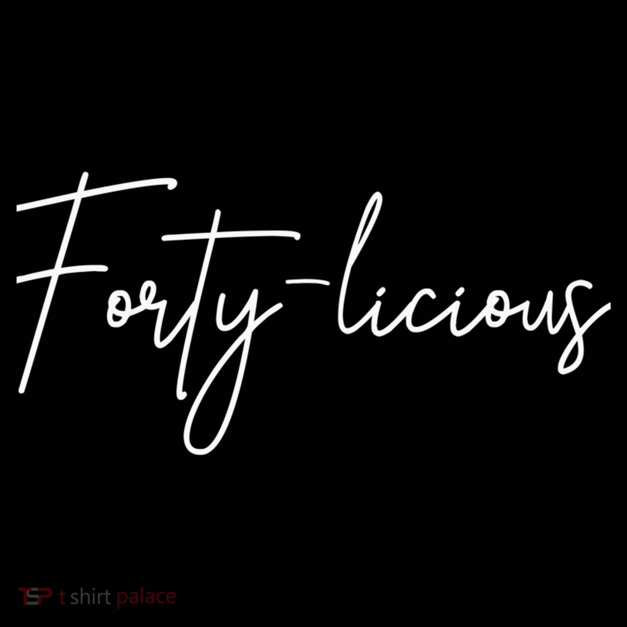 Forty-licious Cute Fortieth 40th Birthday Party Theme T-Shirt