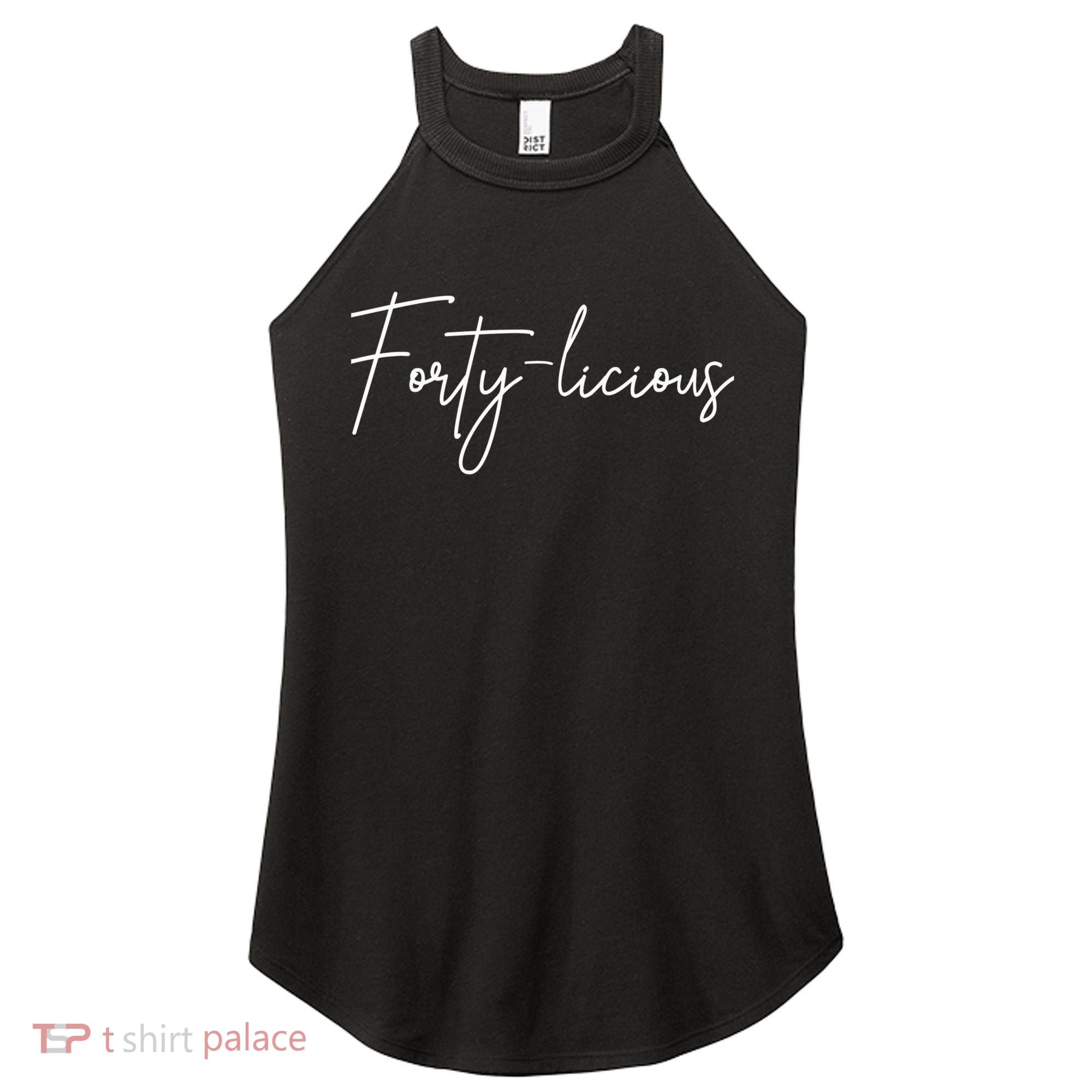 Forty-licious Cute Fortieth 40th Birthday Party Theme Women's Perfect Tri Rocker Tank
