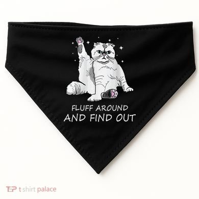 Funny Cat Fluff Around And Find Out USA-Made Doggie Bandana