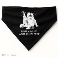 Funny Cat Fluff Around And Find Out USA-Made Doggie Bandana thumb 0