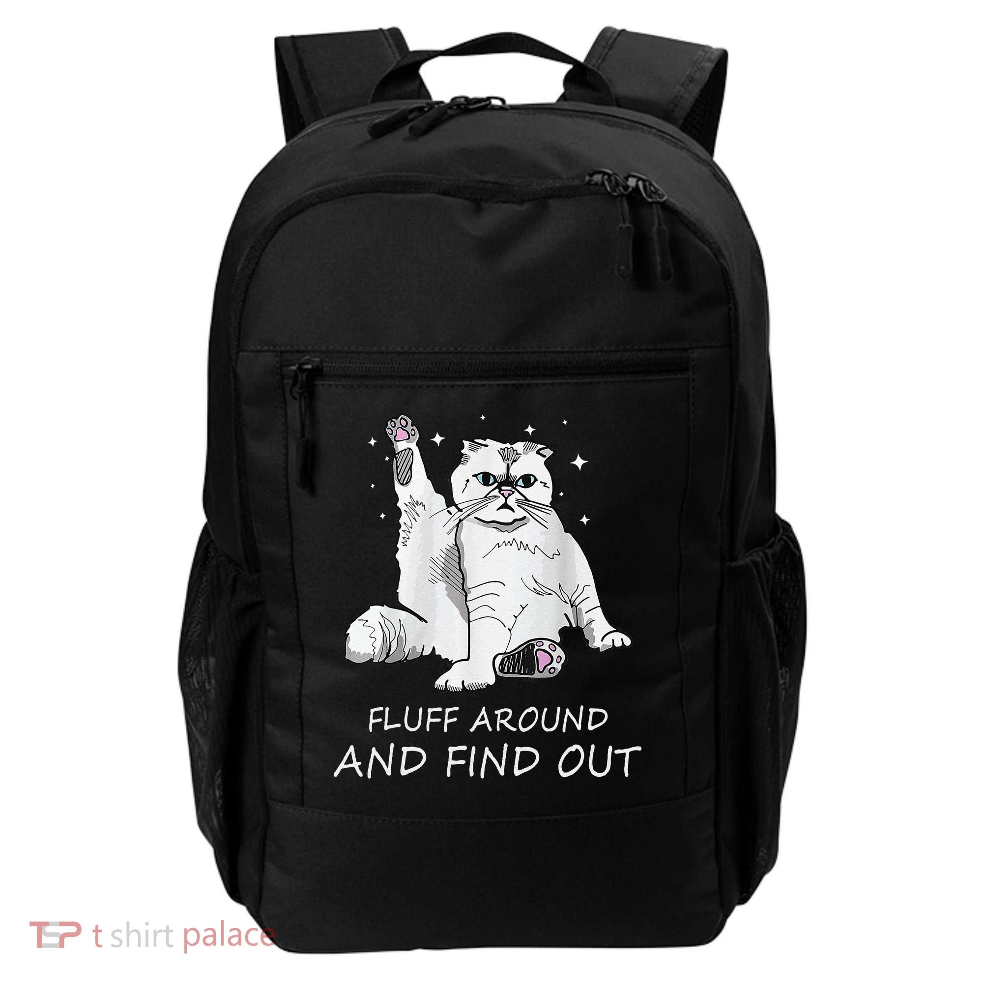 Funny Cat Fluff Around And Find Out Backpack