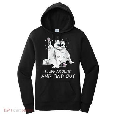 Funny Cat Fluff Around And Find Out Women's Hoodie