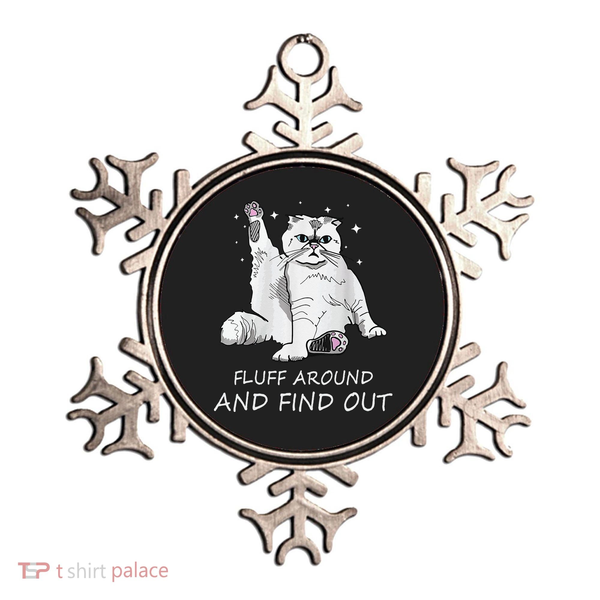 Funny Cat Fluff Around And Find Out Ornament