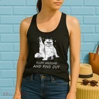 Funny Cat Fluff Around And Find Out Women's Tank Top thumb 2